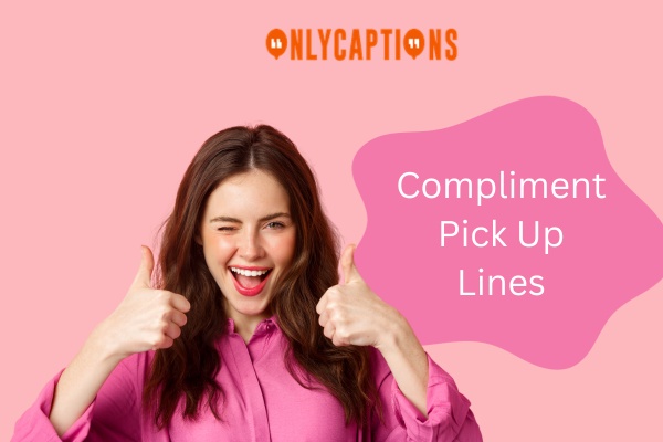 Compliment Pick Up Lines 1-OnlyCaptions