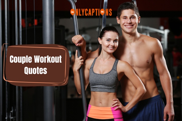 Couple Workout Quotes 1-OnlyCaptions