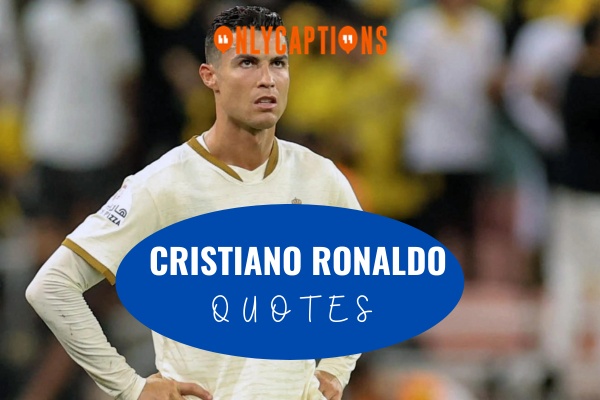 Cristiano Ronaldo Quotes (2024)