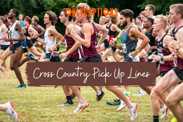 Cross Country Pick Up Lines 1-OnlyCaptions