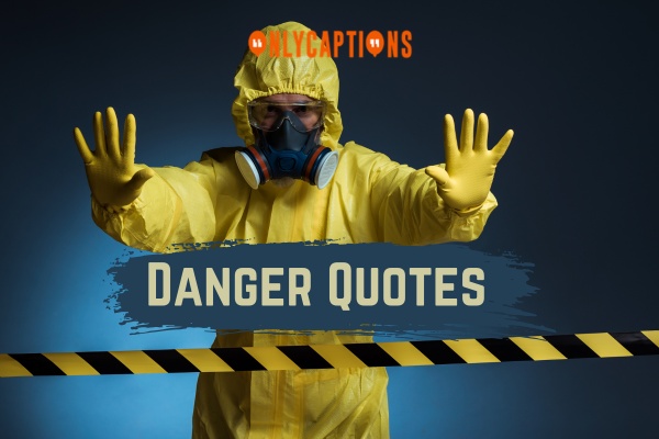Danger Quotes (2024)