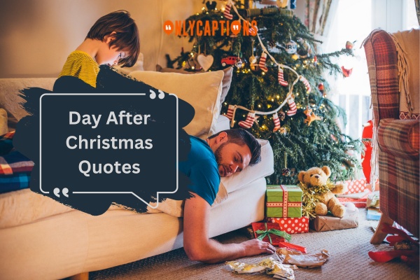 Day After Christmas Quotes 1-OnlyCaptions