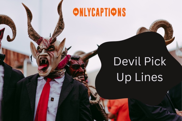 Devil Pick Up Lines 1-OnlyCaptions