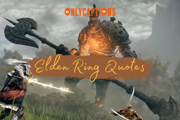 Elden Ring Quotes 1-OnlyCaptions