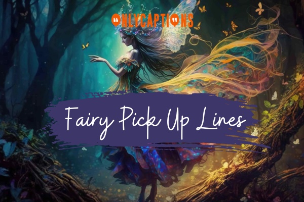 Fairy Pick Up Lines-OnlyCaptions