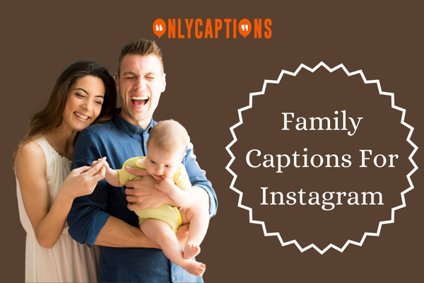 Family Captions For Instagram-OnlyCaptions