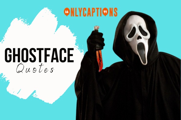 Ghostface Quotes-OnlyCaptions