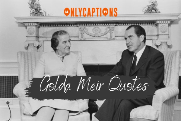 Golda Meir Quotes 1-OnlyCaptions