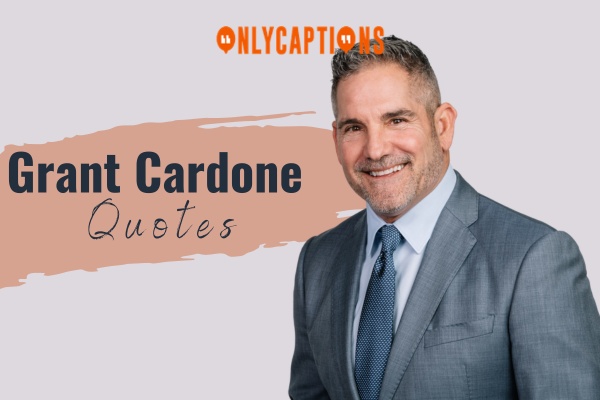 Grant Cardone Quotes 1-OnlyCaptions