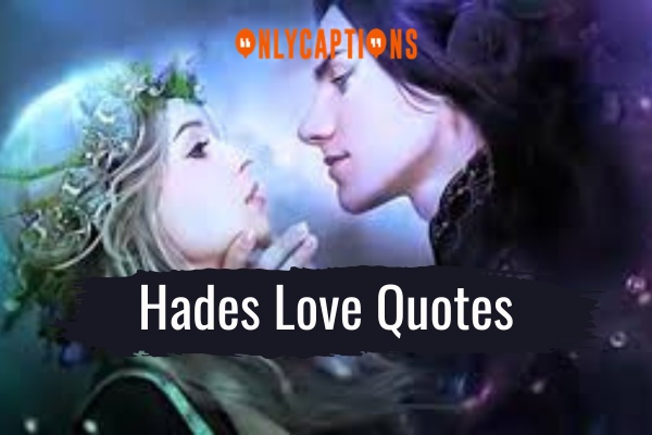 Hades Love Quotes 1-OnlyCaptions