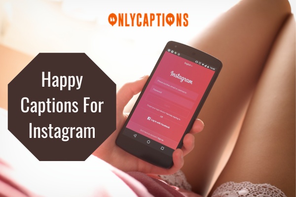 Happy Captions For Instagram 1-OnlyCaptions