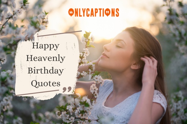 Happy Heavenly Birthday Quotes 1-OnlyCaptions