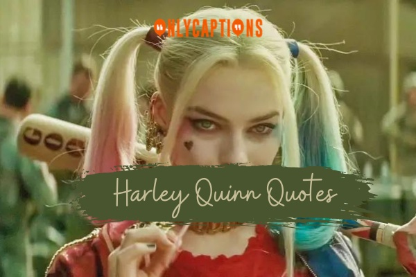 Harley Quinn Quotes 1-OnlyCaptions