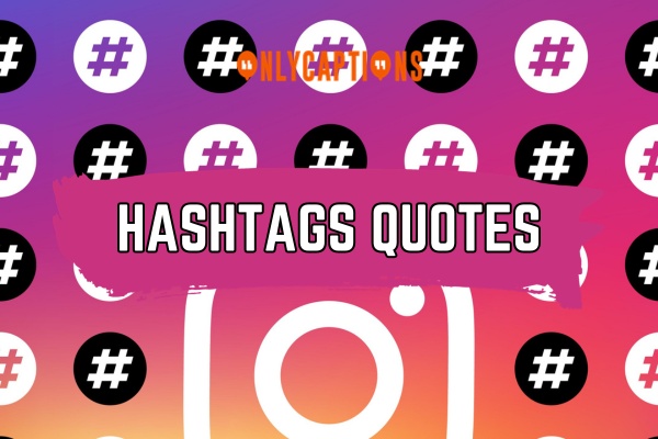 Hashtags Quotes-OnlyCaptions