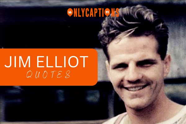 Jim Elliot Quotes 1-OnlyCaptions