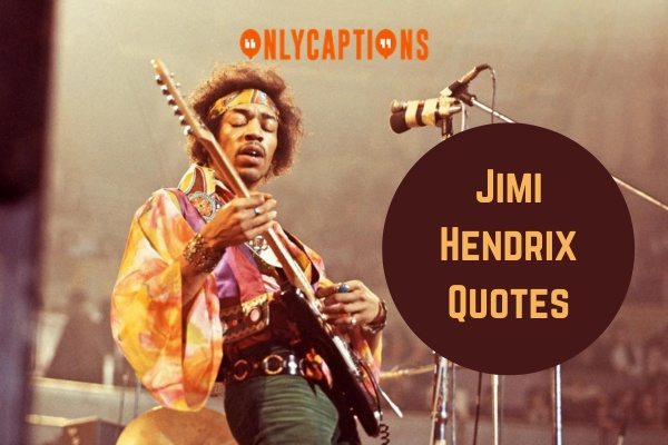 Jimi Hendrix Quotes (2024)