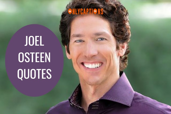 Joel Osteen Quotes 1-OnlyCaptions
