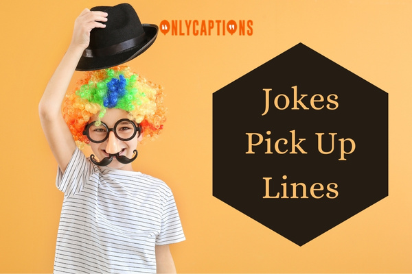 Jokes Pick Up Lines-OnlyCaptions
