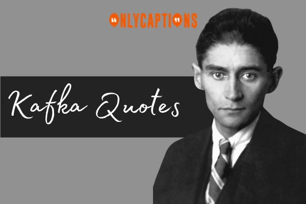Kafka Quotes-OnlyCaptions