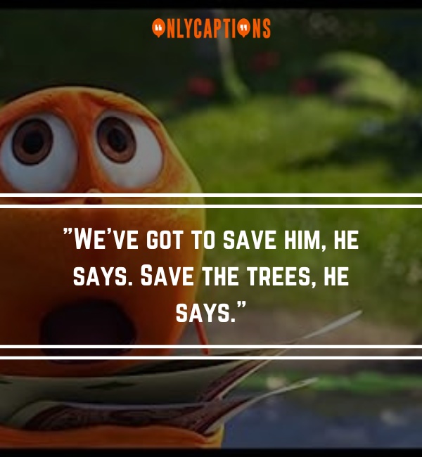 Lorax Quotes 3-OnlyCaptions