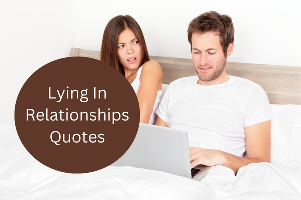 Lying In Relationships Quotes-OnlyCaptions