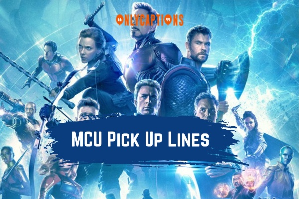 MCU Pick Up Lines 1-OnlyCaptions