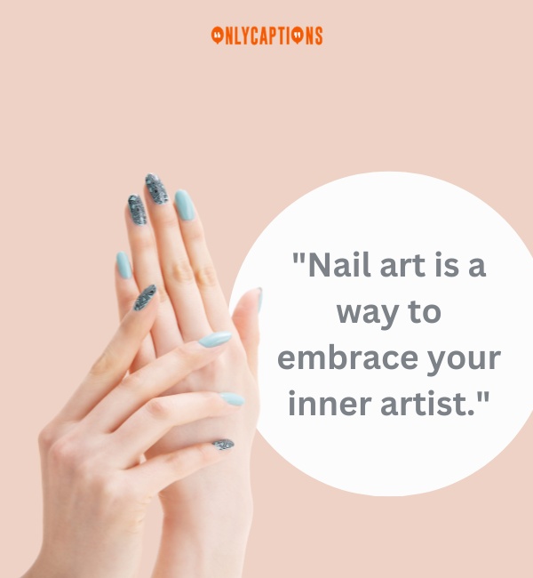 Nail Art Quotes-OnlyCaptions