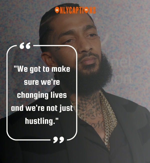Nipsey Hussle Quotes 2-OnlyCaptions