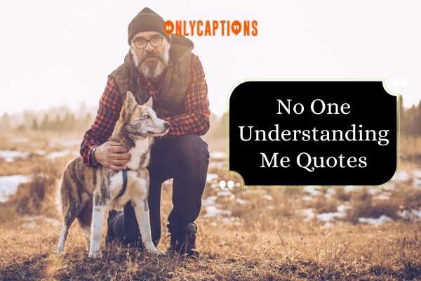 No One Understanding Me Quotes 1-OnlyCaptions