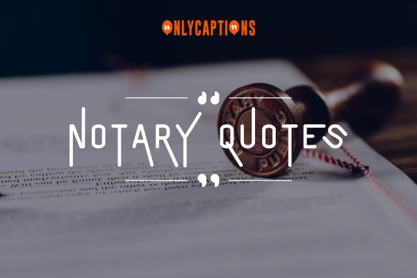Notary Quotes 1-OnlyCaptions