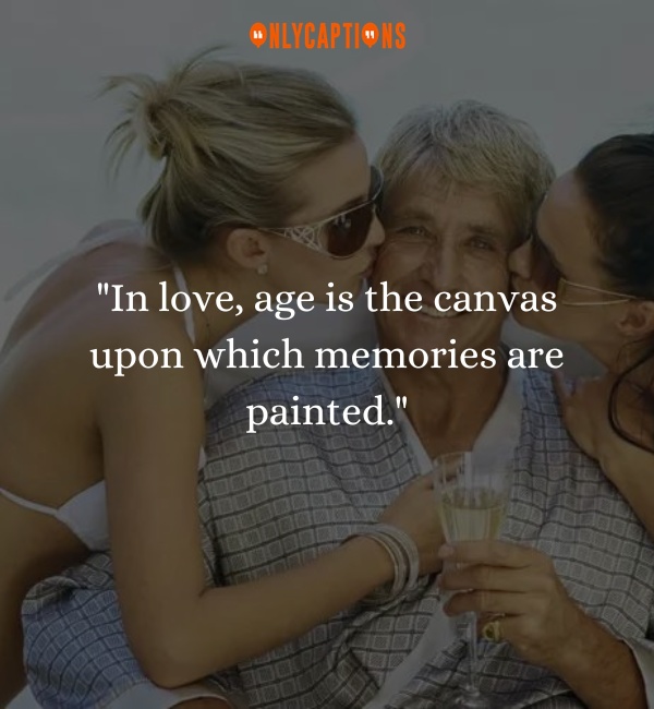 Older Man Younger Woman Relationship Quotes 2-OnlyCaptions