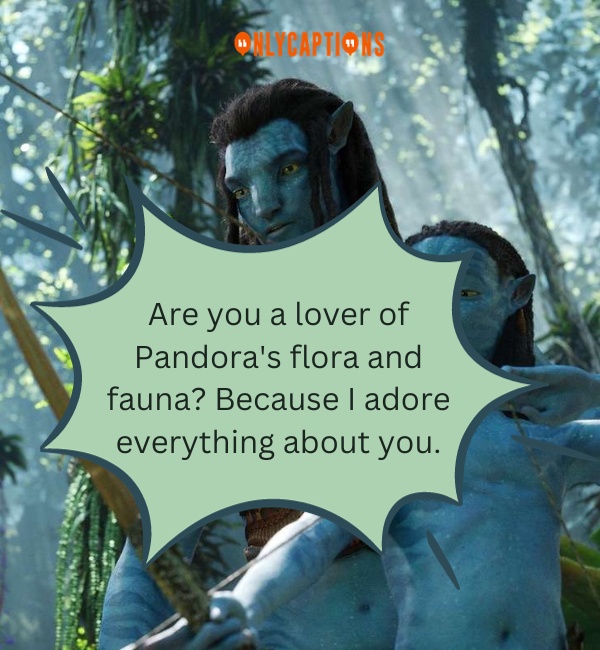 Pick Up Lines About Avatar-OnlyCaptions