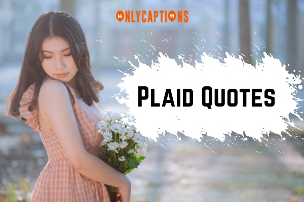 Plaid Quotes 1-OnlyCaptions
