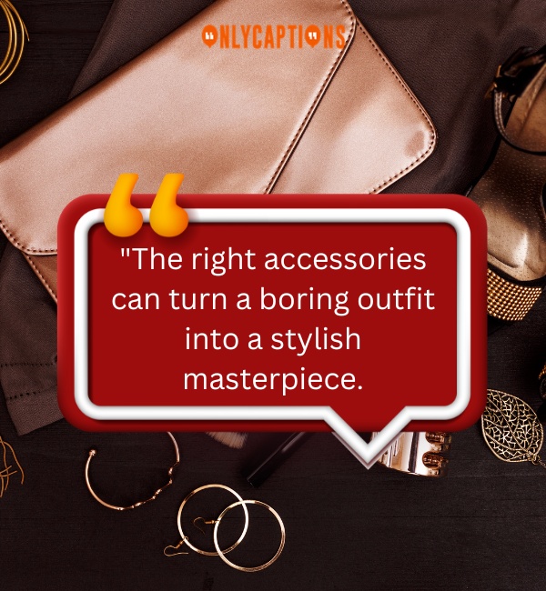 Quotes About Accessories 3-OnlyCaptions