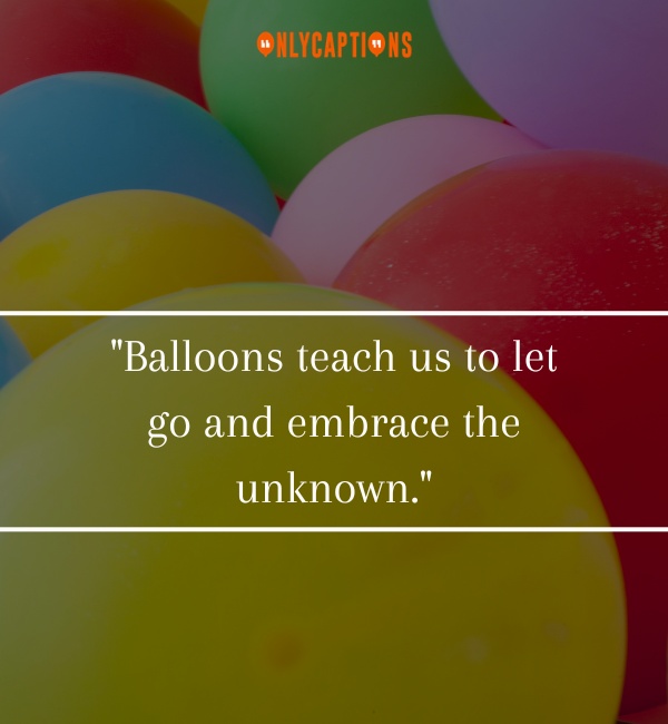 Quotes About Balloon-OnlyCaptions