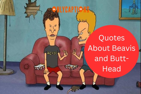 Quotes About Beavis and Butt Head 1-OnlyCaptions