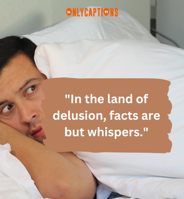Quotes About Being Delusional 2-OnlyCaptions