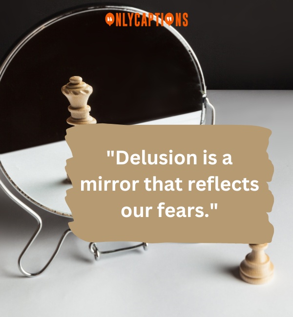 Quotes About Being Delusional 3-OnlyCaptions