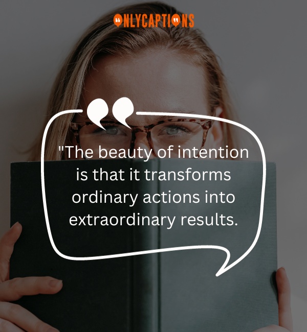 Quotes About Being Intentional 2-OnlyCaptions