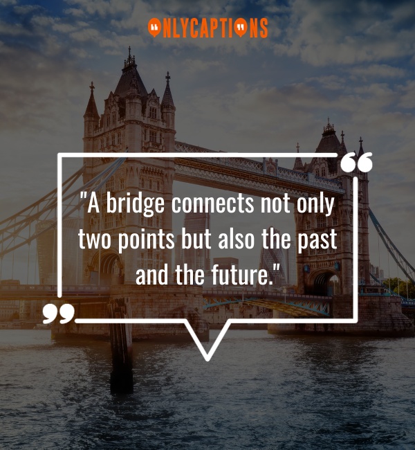 Quotes About Bridges 3-OnlyCaptions