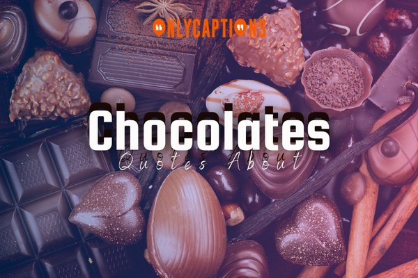 Quotes About Chocolates 1-OnlyCaptions