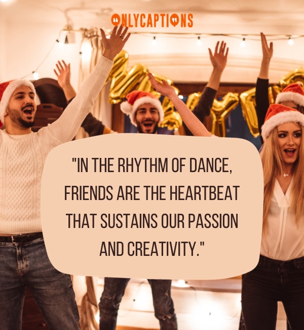 Quotes About Dance Friends 3-OnlyCaptions