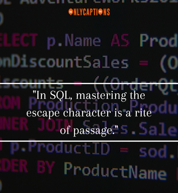 Quotes About Escape Single SQL 2-OnlyCaptions