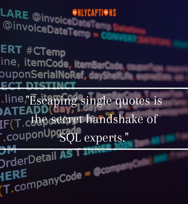 Quotes About Escape Single SQL 3-OnlyCaptions