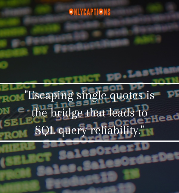 Quotes About Escape Single SQL-OnlyCaptions