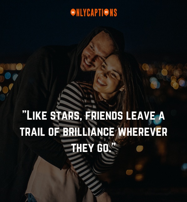 Quotes About Friendship Like Stars-OnlyCaptions