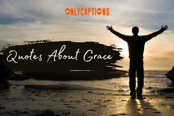 Quotes About Grace 1-OnlyCaptions