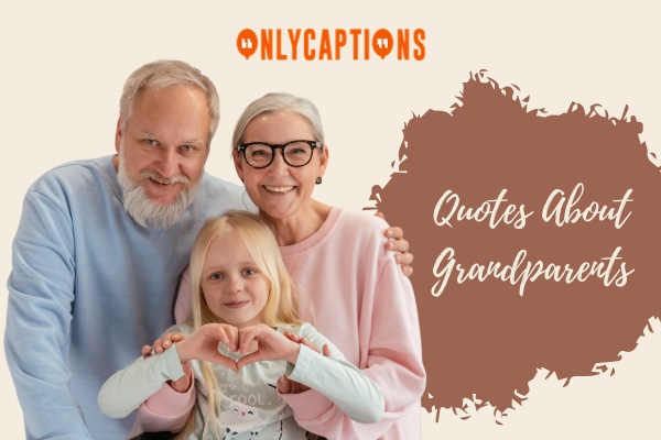 Quotes About Grandparents 1-OnlyCaptions