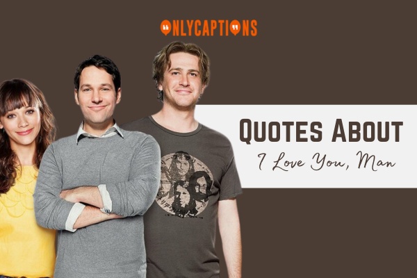 Quotes About I Love You Man 1-OnlyCaptions