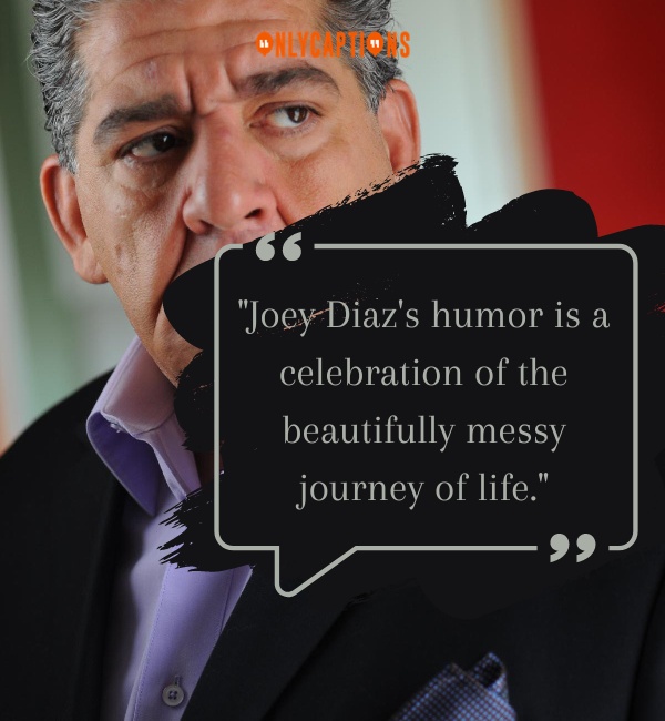 Quotes About Joey Diaz-OnlyCaptions